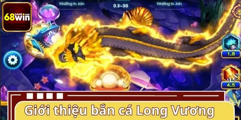 Đôi điều giới thiệu game bắn cá Long Vương Đôi điều giới thiệu game bắn cá Long Vương