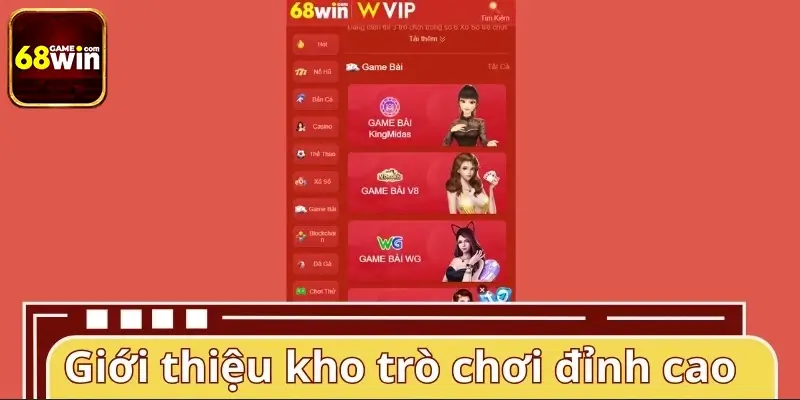 Khám phá danh mục game ấn tượng tại 68WIN Khám phá danh mục game ấn tượng tại 68WIN