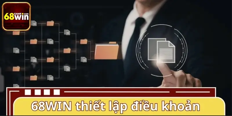 Mục đích 68WIN xây dựng điều khoản điều kiện rõ ràng Mục đích 68WIN xây dựng điều khoản điều kiện rõ ràng