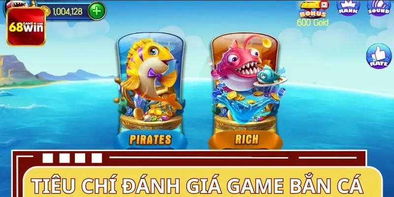 Những tiêu chí xét ra game bắn cá hot nhất Những tiêu chí xét ra game bắn cá hot nhất