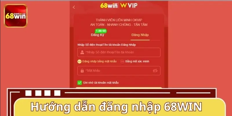 Quy trình đăng nhập 68WIN bài bản từ A-Z Quy trình đăng nhập 68WIN bài bản từ A-Z