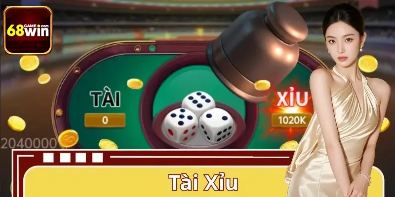 Tài Xỉu 68WIN - Trải Nghiệm Giải Trí Đẳng Cấp Thượng Lưu