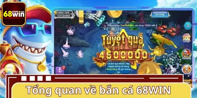 Tổng quan về bắn cá 68WIN Tổng quan về bắn cá 68WIN