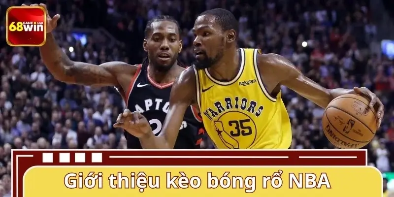 Tổng quan về kèo bóng rổ NBA tại nhà cái 68WIN Tổng quan về kèo bóng rổ NBA tại nhà cái 68WIN