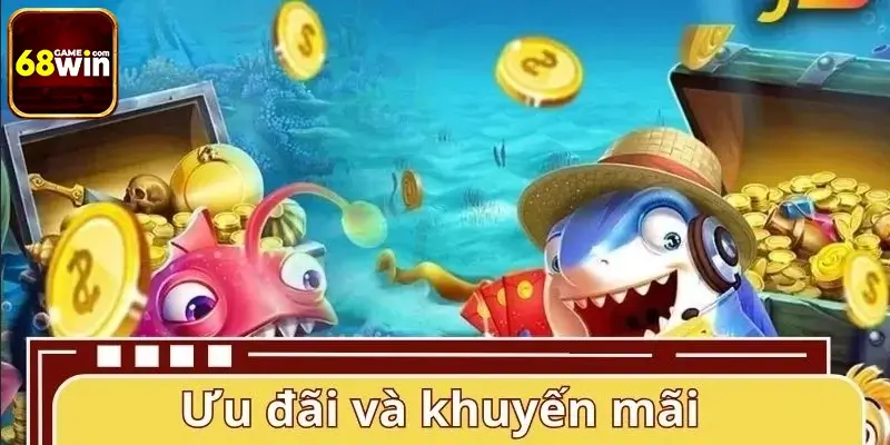 Ưu đãi và khuyến mãi khi chơi bắn cá tại 68WIN Ưu đãi và khuyến mãi khi chơi bắn cá tại 68WIN